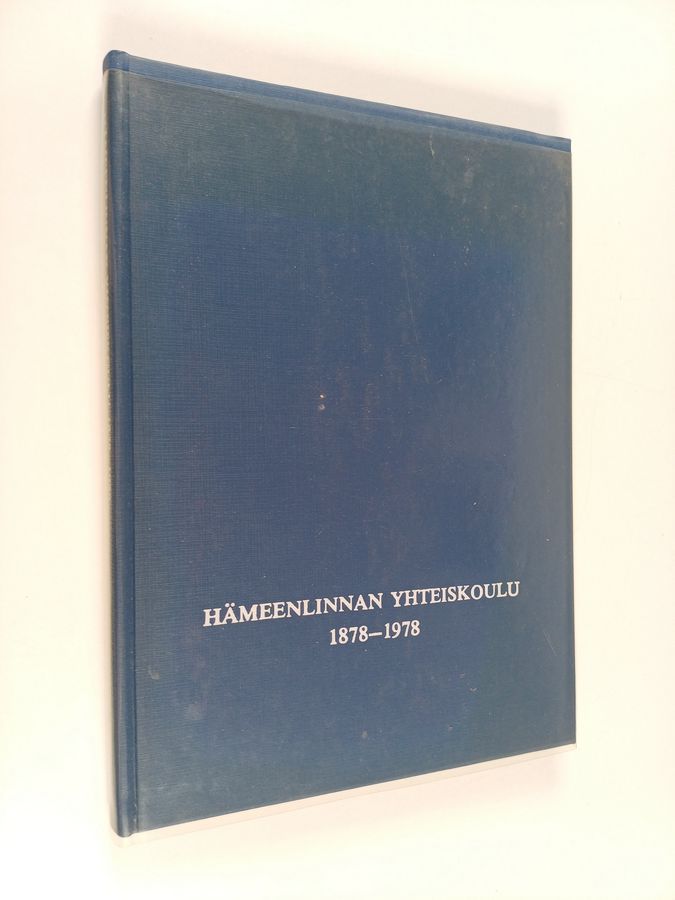 Hämeenlinnan yhteiskoulu 1878-1978