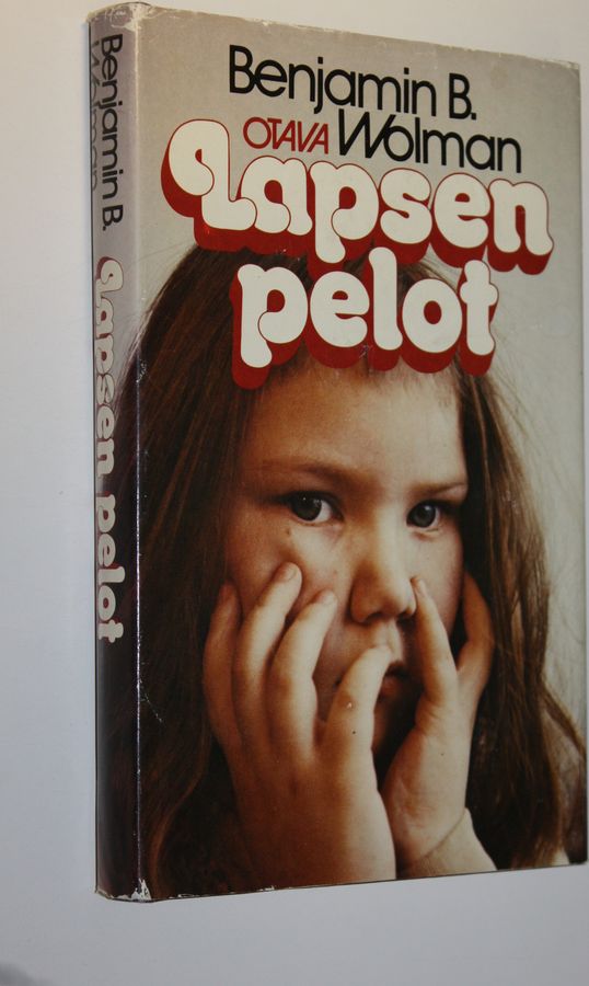 Benjamin B. Wolman : Lapsen pelot