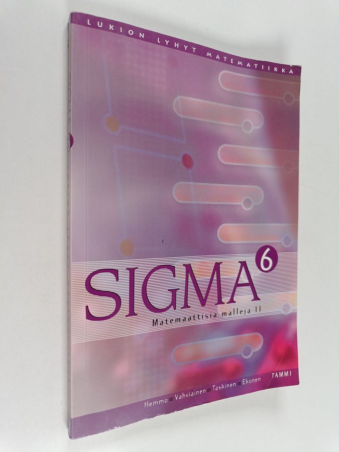 Sigma 6 : lukion lyhyt matematiikka : Matemaattisia malleja 2
