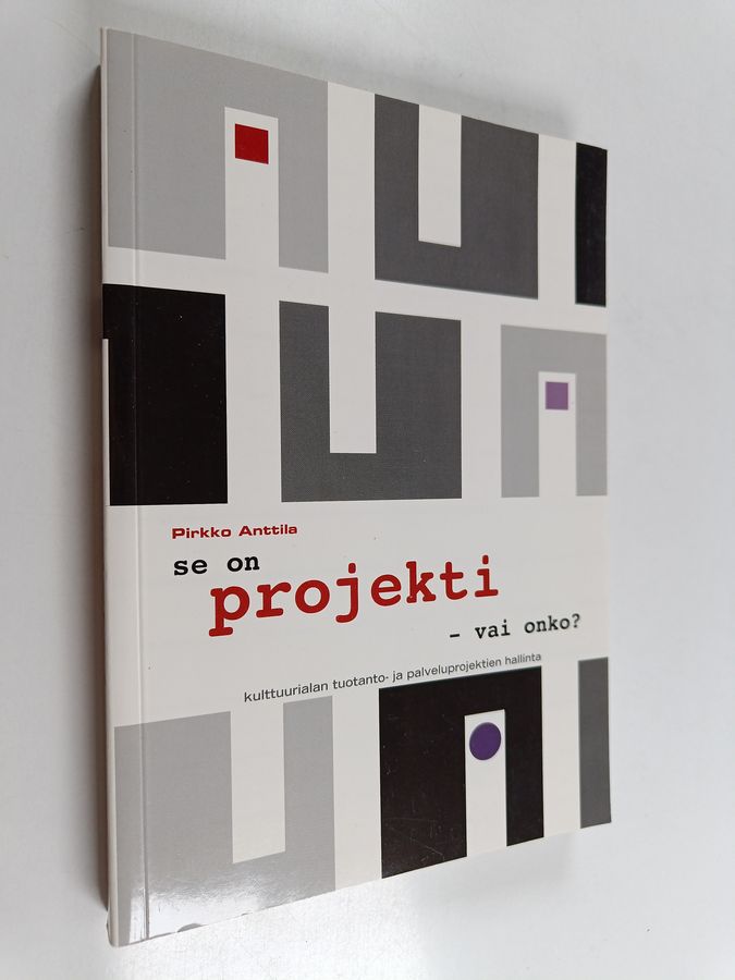 Se on projekti - vai onko?