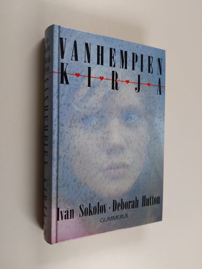 Ivan Sokolov : Vanhempien kirja : kuinka tulla toimeen lastemme kanssa