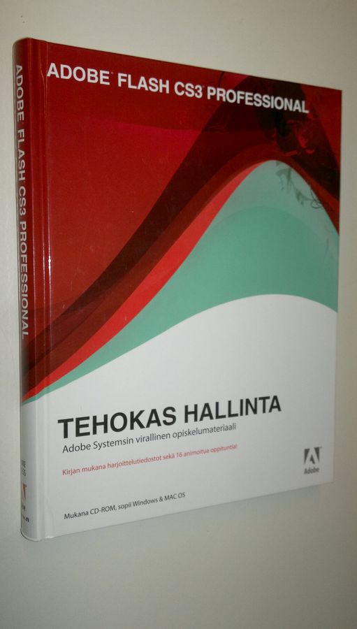 Mikko (kääntäjä) Kamppila : Adobe Flash CS3 : tehokas hallinta