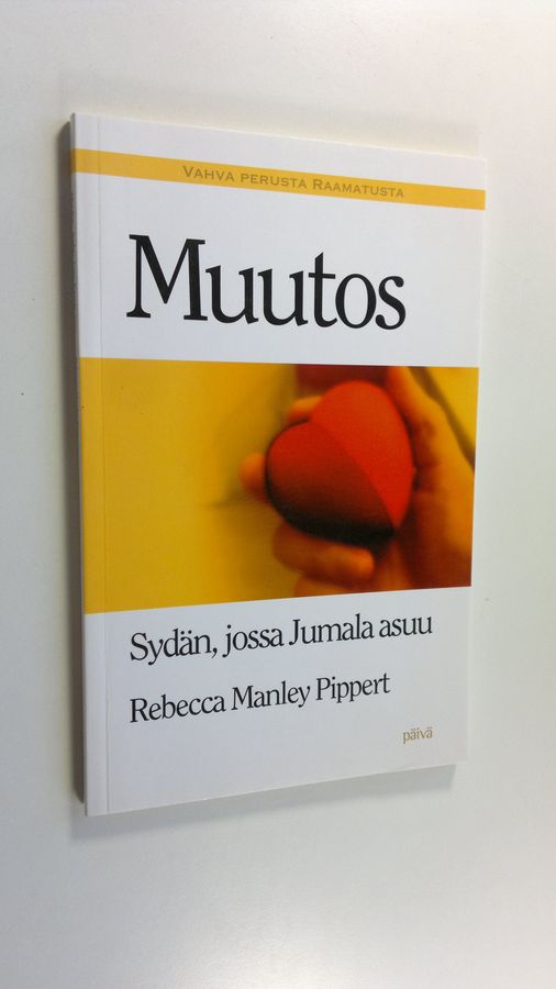 Rebecca Manley Pippert : Muutos : sydän, jossa Jumala asuu