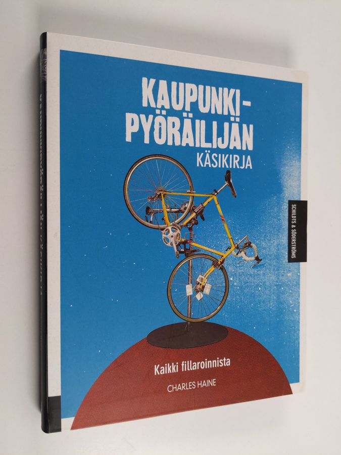 Charles Haine : Kaupunkipyöräilijän käsikirja : kaikki fillaroinnista