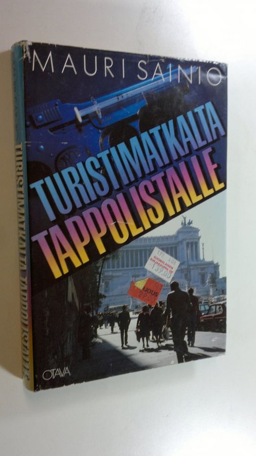 Mauri Sainio : Turistimatkalta tappolistalle : seikkailuromaani
