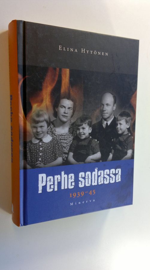 Elina Hytönen : Perhe sodassa 1939-1945