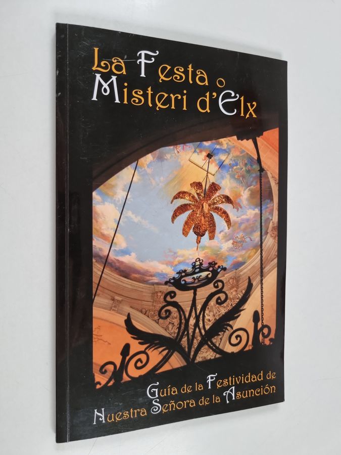 La festa o Misteri d'Elx