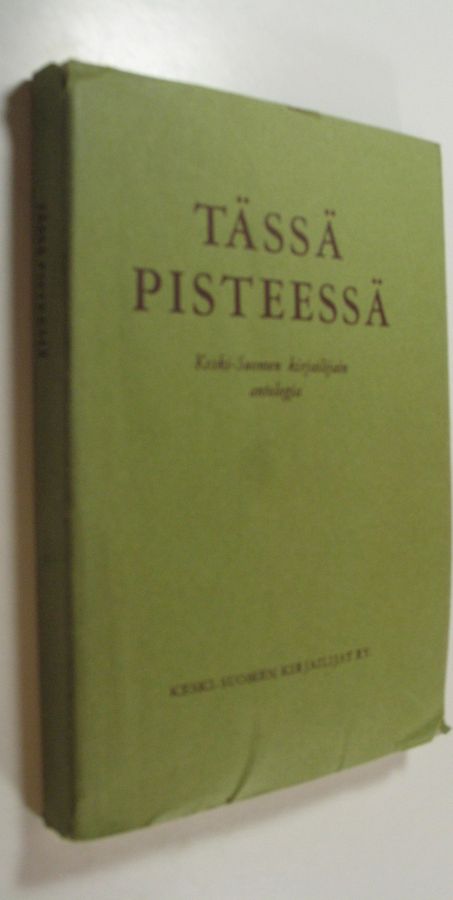 Tässä pisteessä : Keski-Suomen kirjailijain antologia