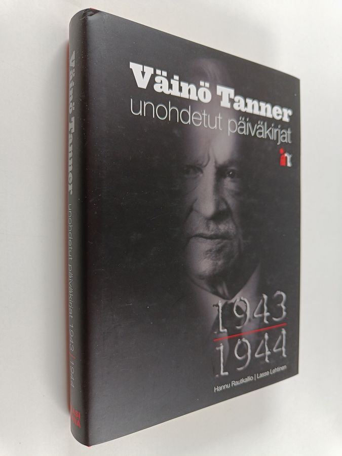 Väinö Tanner : Unohdetut päiväkirjat 1943-1944