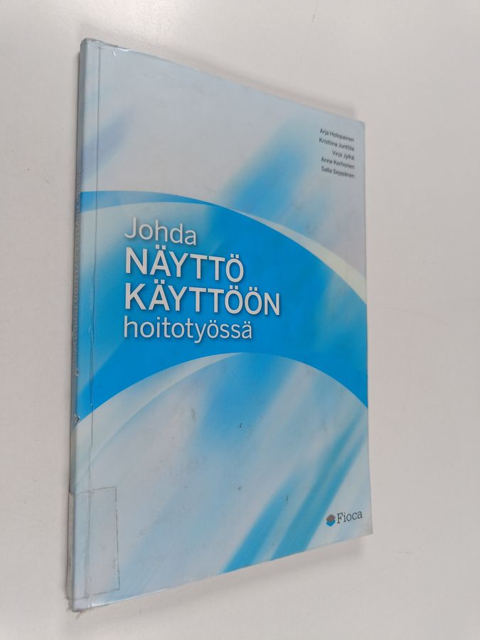 Johda näyttö käyttöön hoitotyössä
