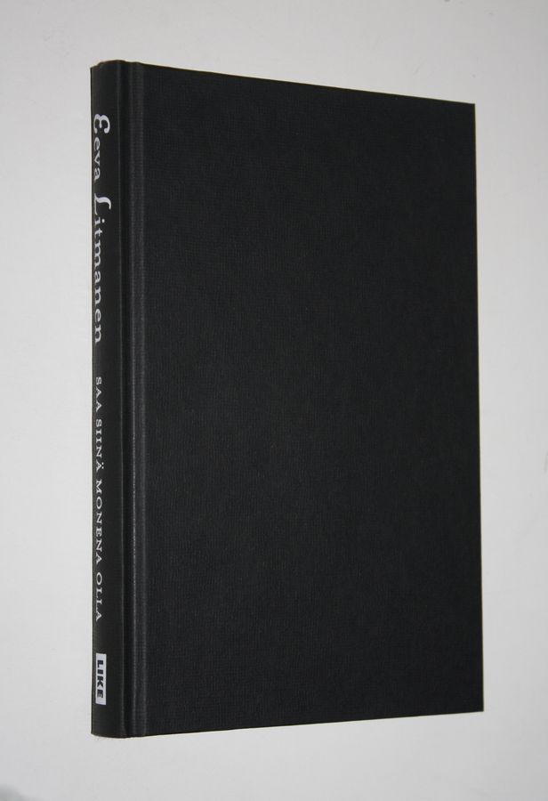 Eeva Litmanen : Saa siinä monena olla