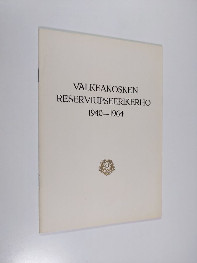 Matti Peltonen : Valkeakosken reserviupseerikerho r.y. 1940-1964