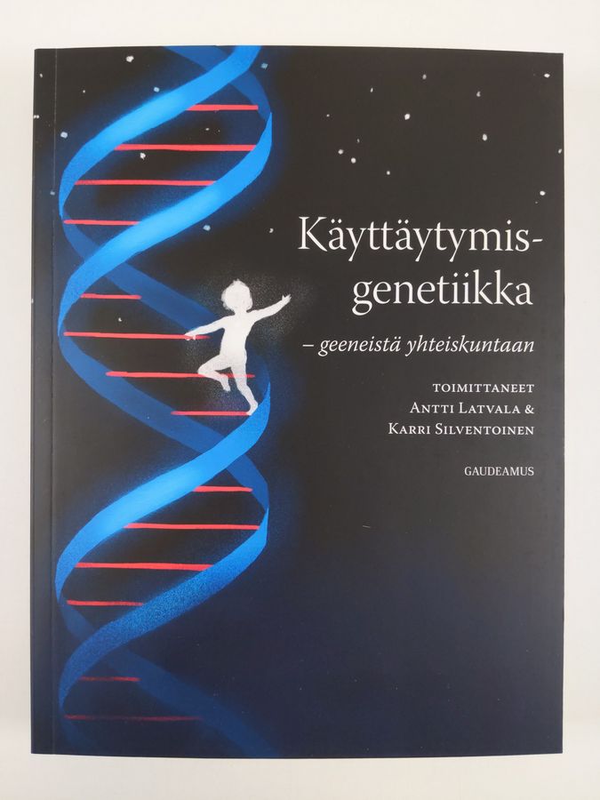 Käyttäytymisgenetiikka : geeneistä yhteiskuntaan
