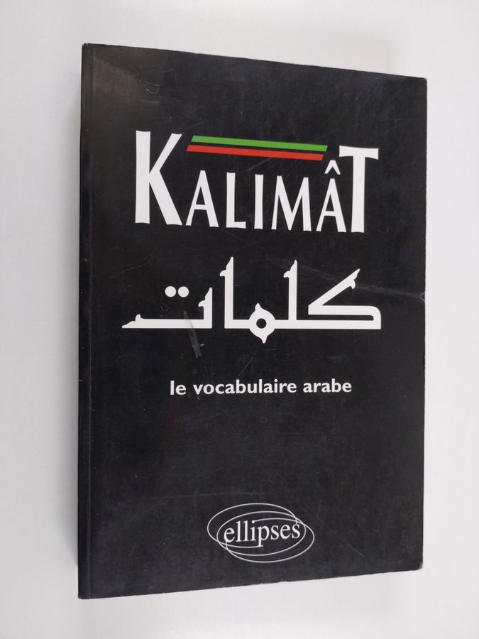 Kalimât - le vocabulaire arabe