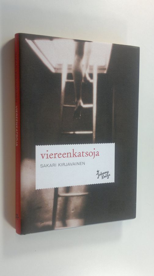 Sakari Kirjavainen : Viereenkatsoja