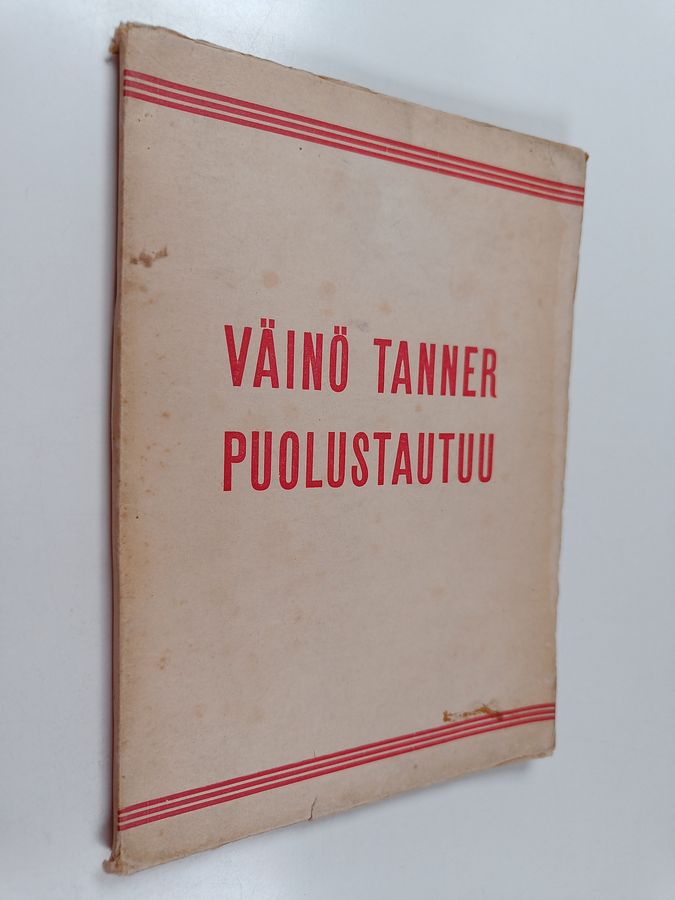 Väinö Tanner puolustautuu