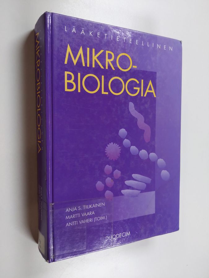 Anja S. ym. (toim.t) Tiilikainen : Lääketieteellinen mikrobiologia