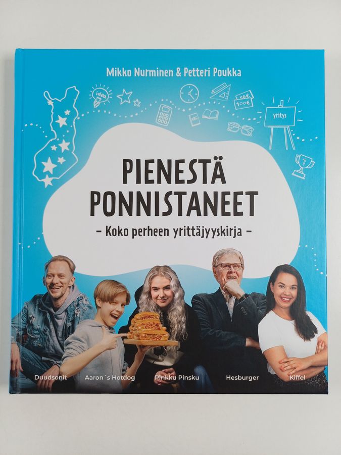Mikko Nurminen : Pienestä ponnistaneet : koko perheen yrittäjyyskirja