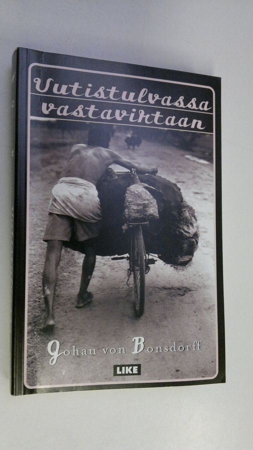 Johan von Bonsdorff : Uutistulvassa vastavirtaan