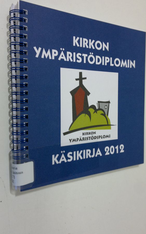 Kirkon ympäristödiplomin käsikirja 2012.