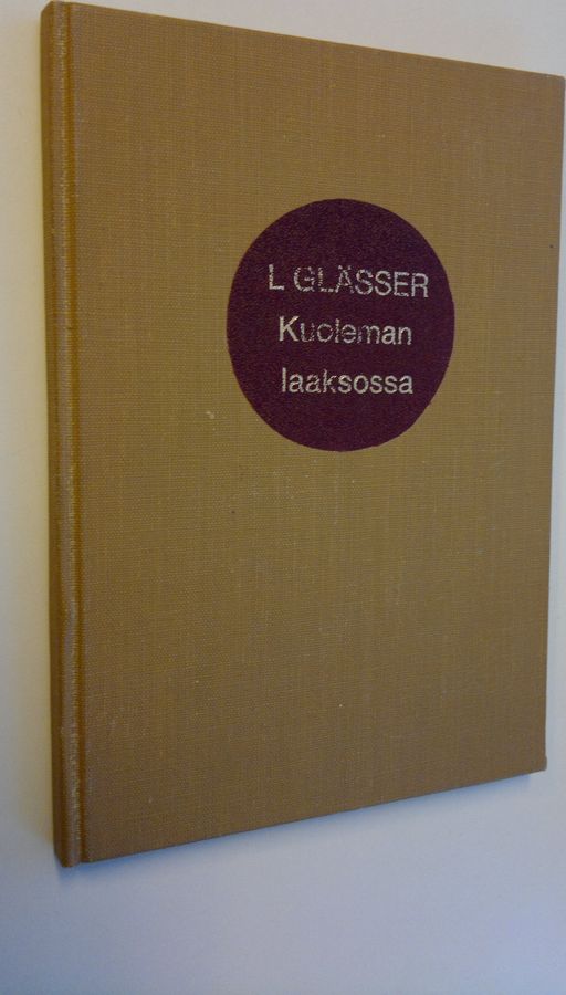L. Glässer : Kuolemanlaaksossa : amerikkalainen salapoliisikertomus
