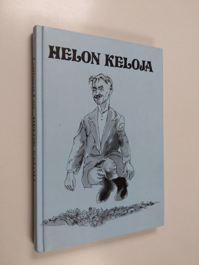 Helon keloja : perinnettä Mäntyharjusta