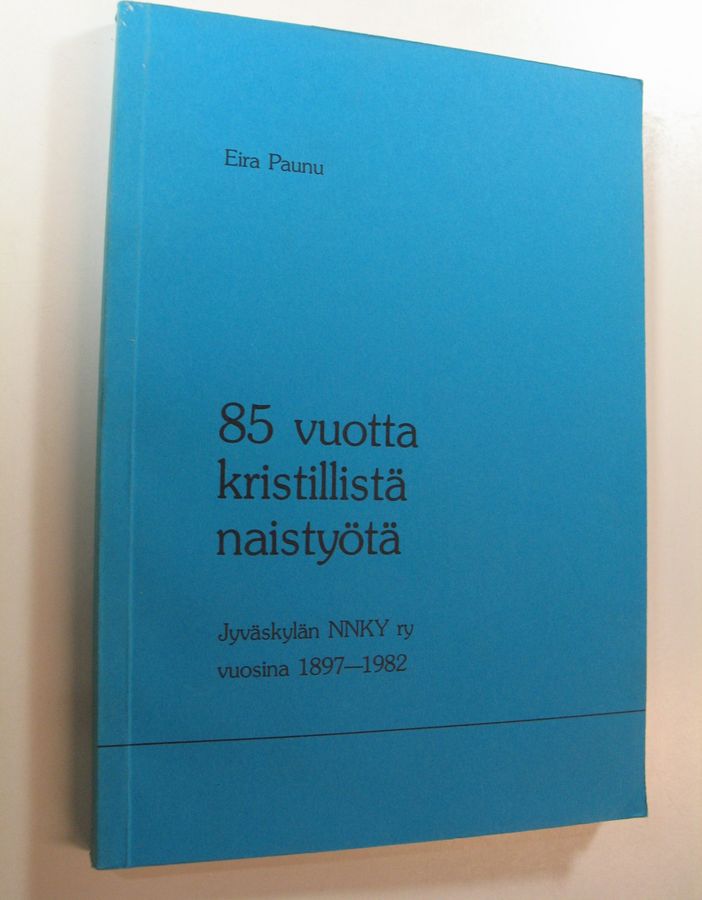 85 vuotta kristillistä naistyötä