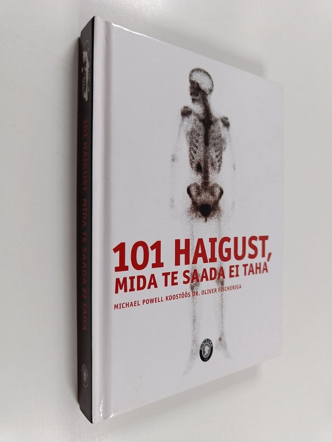 101 haigust, Mida te saada ei taha