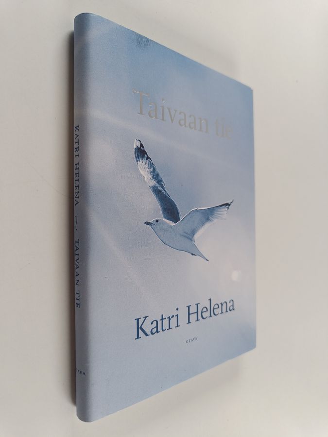 Katri Helena Kalaoja : Taivaan tie (signeerattu)