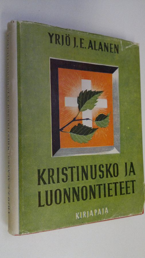 Yrjö J. E. Alanen : Kristinusko ja luonnontieteet : aatehistoriallinen tutkimus