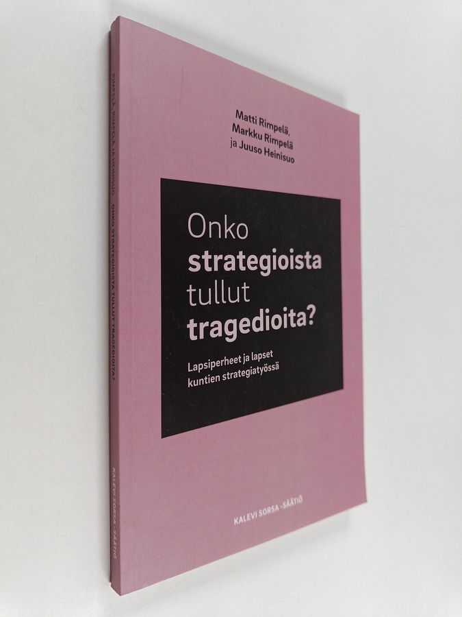 Onko strategioista tullut tragedioita