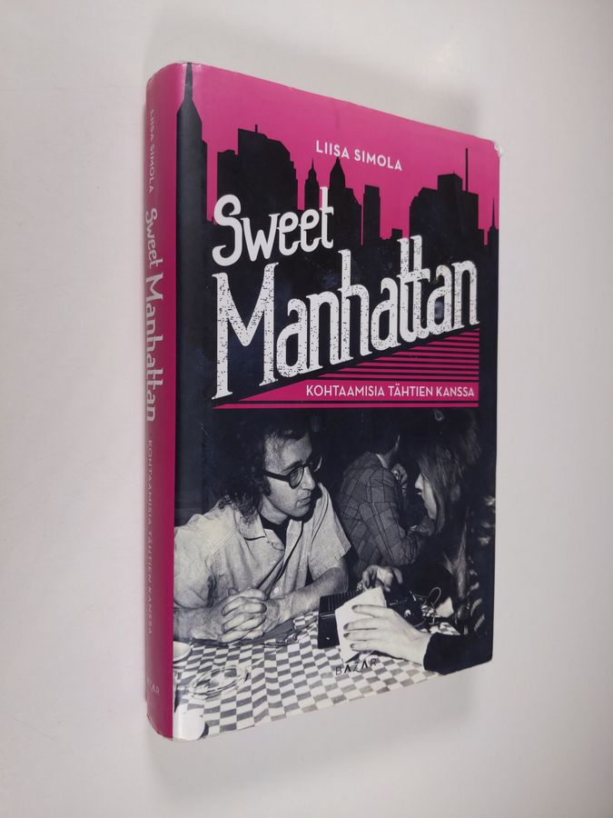 Liisa Simola : Sweet Manhattan : kohtaamisia tähtien kanssa