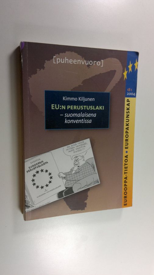 Kimmo Kiljunen : EU:n perustuslaki : suomalaisena konventissa