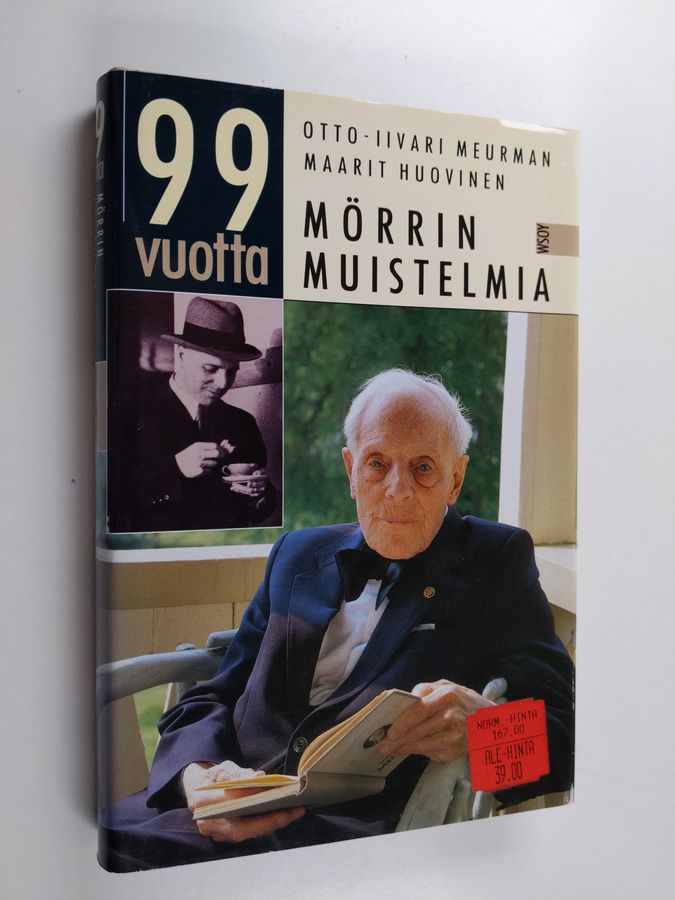 Otto-Iivari Meurman : 99 vuotta : Mörrin muistelmia