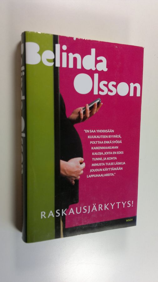 Belinda Olsson : Raskausjärkytys! : toimittaja tunnustaa