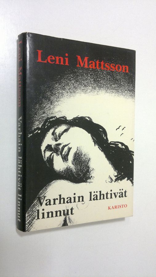 Leni Mattsson : Varhain lähtivät linnut
