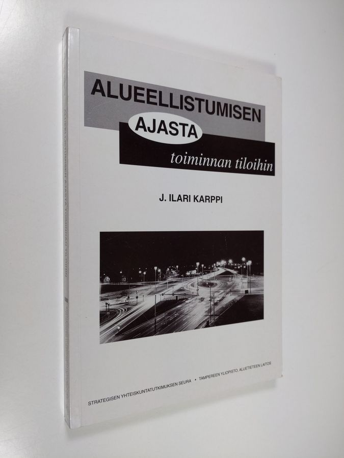 Alueellistumisen ajasta toiminnan tiloihin