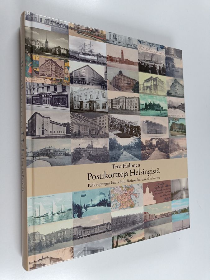 Tero Halonen : Postikortteja Helsingistä : pääkaupungin kuvia John Roiton korttikokoelmista