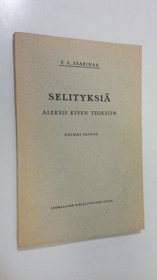 E. A. Saarimaa : Selityksiä Aleksis Kiven teoksiin