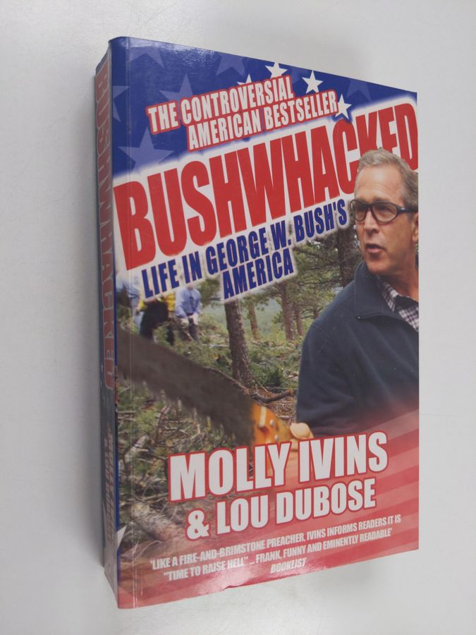 Bushwhacked - Life in George W. Bush's America
