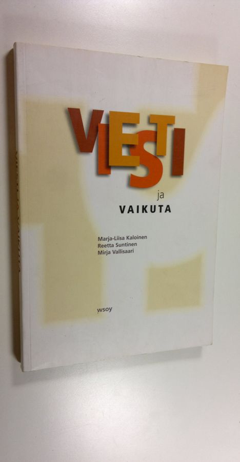 Marja-Liisa Kaloinen : Viesti ja vaikuta