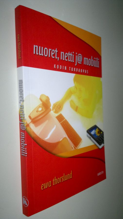 Ewa Thorslund : Nuoret, netti ja mobiili : kodin turvaopas