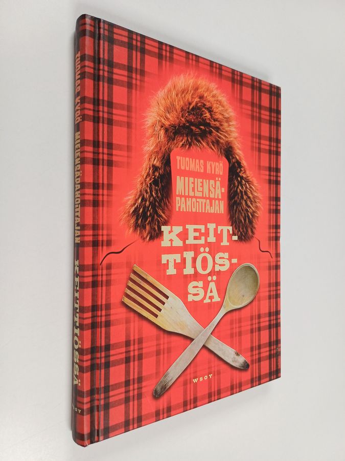 Tuomas Kyrö : Mielensäpahoittajan keittiössä