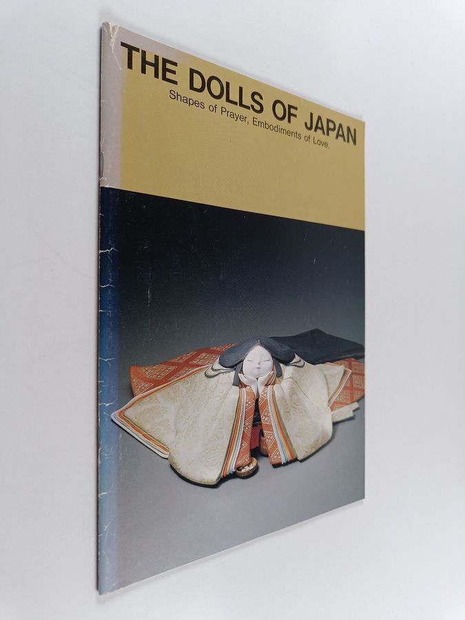 Tetsuro Kitamura : The dolls of Japan : shapes of prayer, embodiments of love