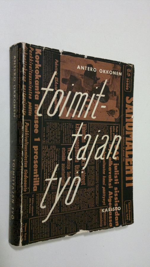 Antero Okkonen : Toimittajan työ : johdatusta sanomalehtimiehen ammattiin