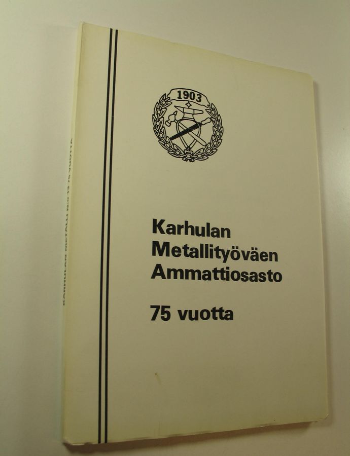 Aimo Kääriäinen : Karhulan metallityöväen ammattiosasto 75 vuotta