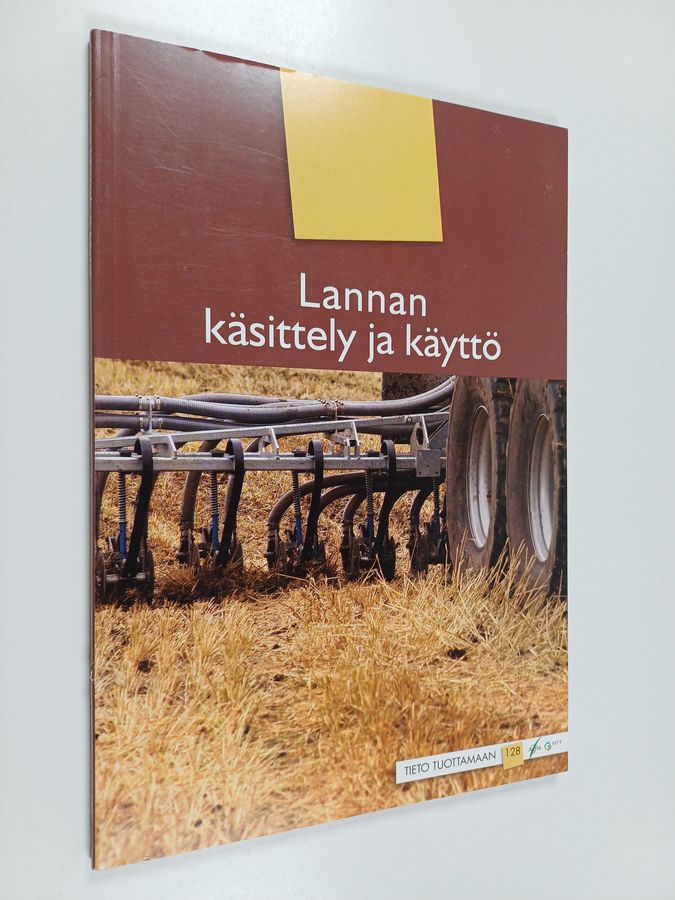 Lannan käsittely ja käyttö