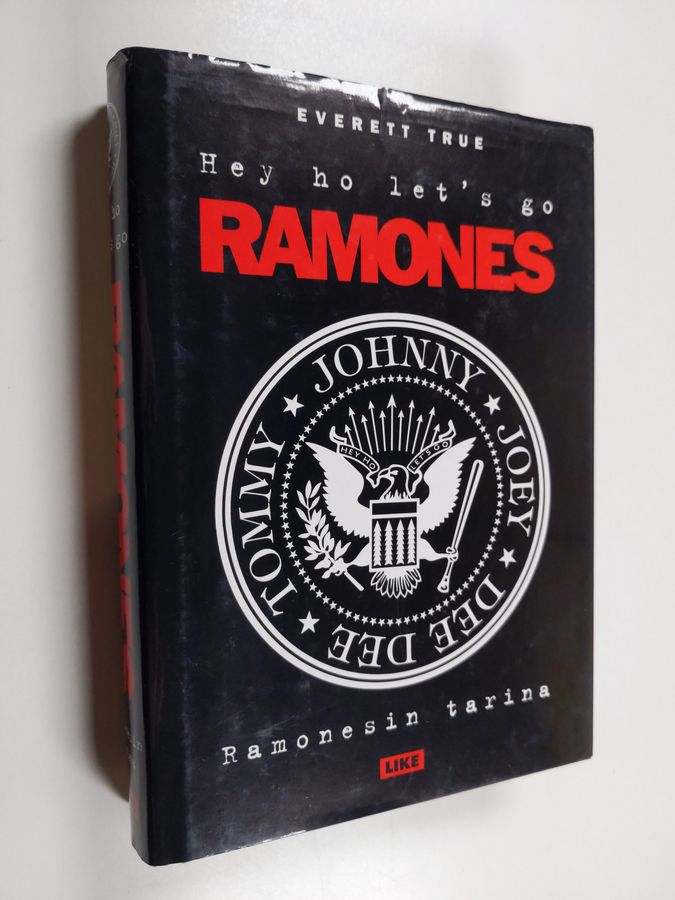 Everett True : Hey ho let's go : Ramonesin tarina