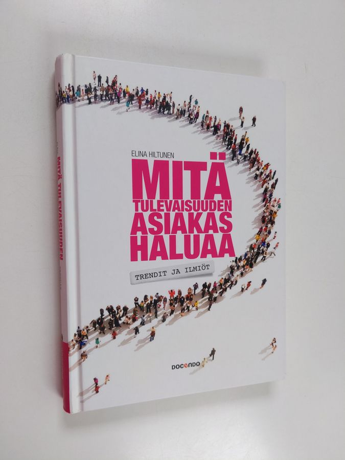 Mitä tulevaisuuden asiakas haluaa