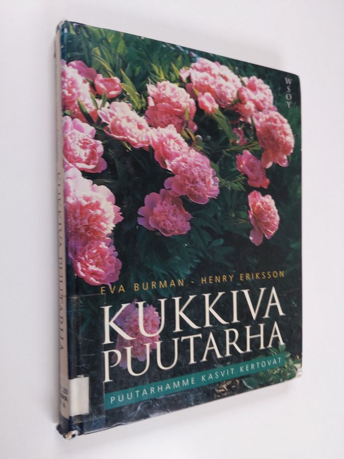 Eva Burman : Kukkiva puutarha : puutarhamme kasvit kertovat